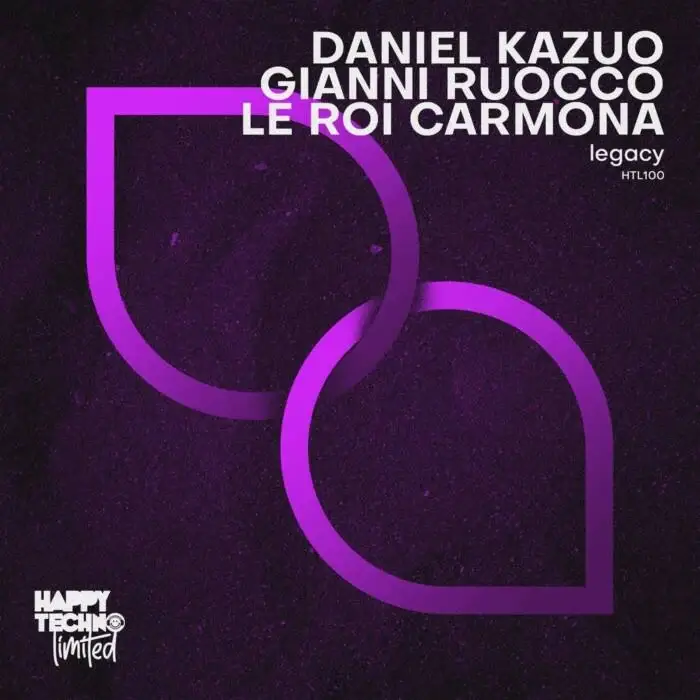 Cover Image: Daniel Kazuo, Gianni Ruocco, Le Roi Carmona - Legacy on Happy Techno Limited