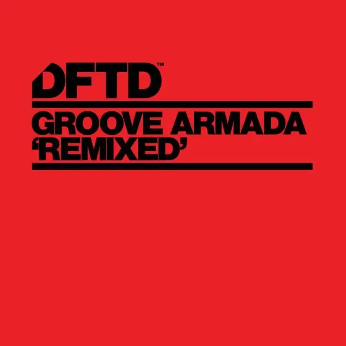 Cover Image: Groove Armada, Gramma Funk - Remixed on DFTD