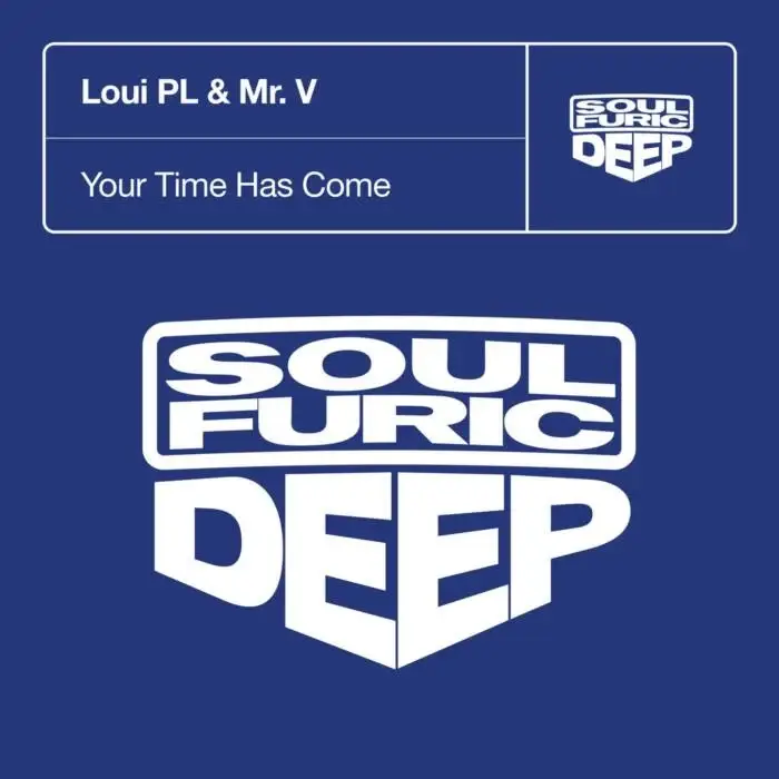 Cover Image: Mr. V, Loui PL - Your Time Has Come on Soulfuric Deep
