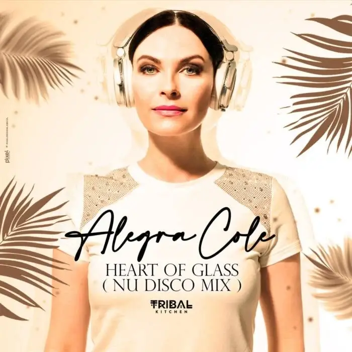Cover Image: Alegra Cole - Heart of Glass (Nu Disco Mix) on Tribal Kitchen