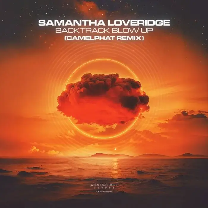 Cover Image: Samantha Loveridge - Backtrack Blow Up (CamelPhat Remix) on When Stars Align