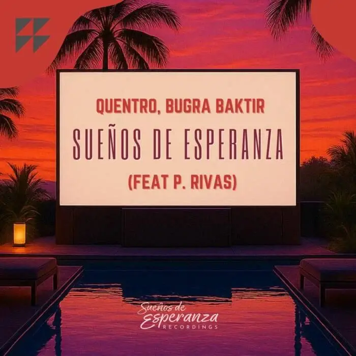 Cover Image: Quentro, P.Rivas, BUGRA BAKTIR - SueñOs de Esperanza on Suenos De Esperanza Recordings
