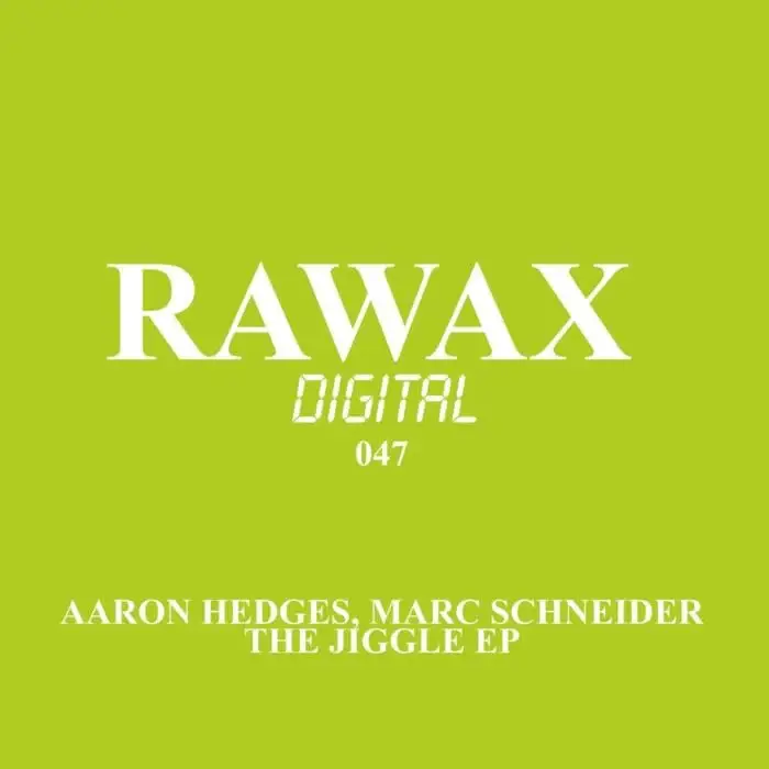 Cover Image: Aaron Hedges, Marc Schneider - The Jiggle EP on Rawax