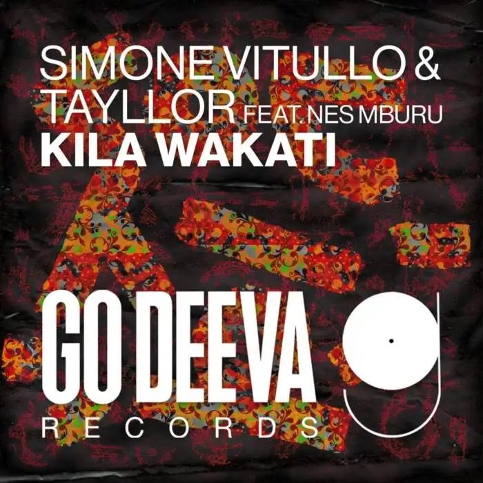 Cover Image: Simone Vitullo, Tayllor, Nes Mburu - Kila Wakati on Go Deeva Records