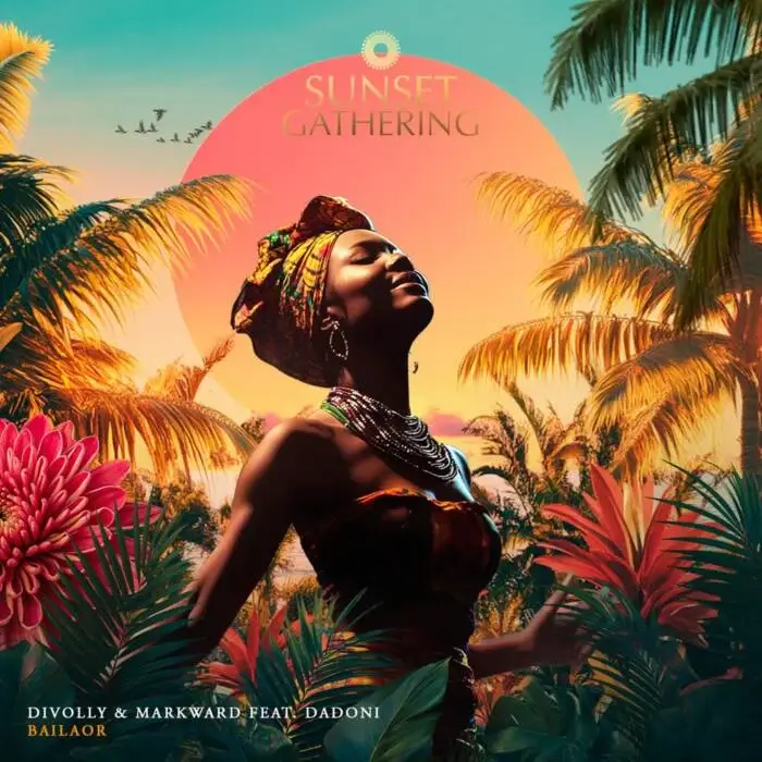 Cover Image: Dadoni, Divolly & Markward - Bailaor (Original Mix) on Sunset Gathering