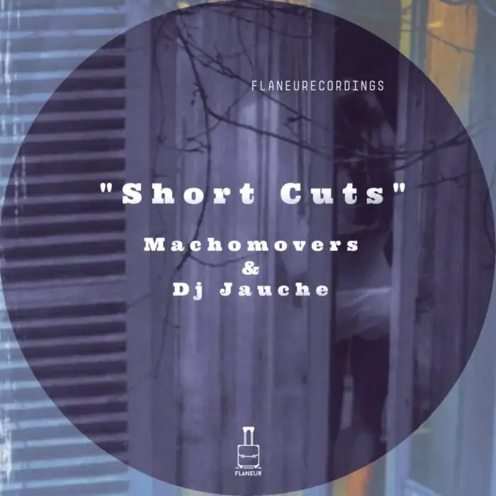 Cover Image: Machomovers, DJ Jauche - Short Cuts on Flaneurecordings