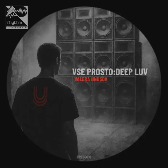 Cover Image: Valera Unusov - Vse Prosto:Deep Luv on Rhythm Resonance