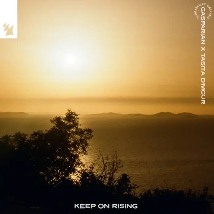 Cover Image: Tasita D'mour, Gasparian, Summer Is Calling - Keep On Rising on Armada Music