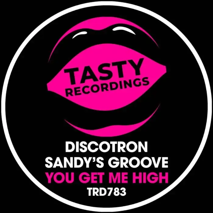 Cover Image: Discotron, Sandy's Groove - You Get Me High on Tasty Recordings