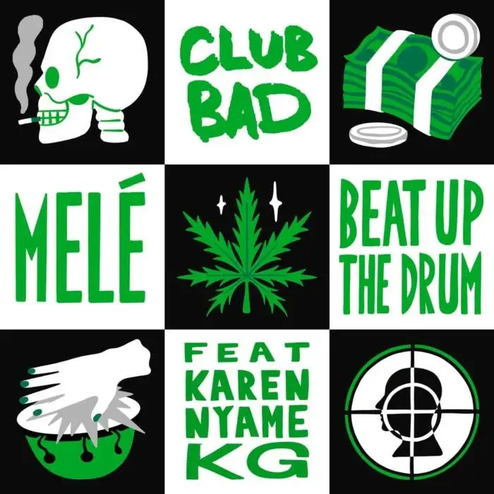 Cover Image: Mele, Karen Nyame KG - Beat Up The Drum on Club Bad