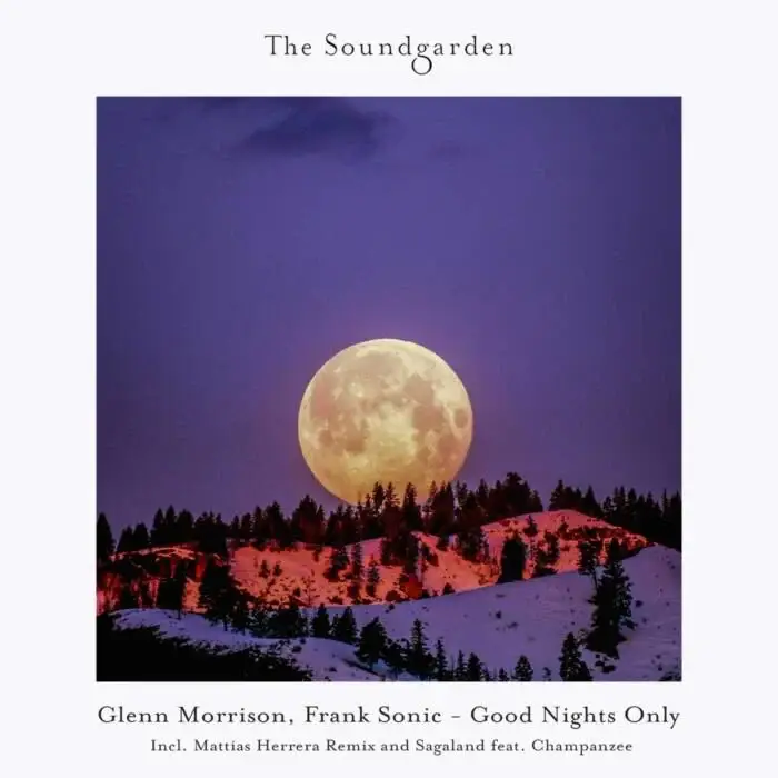 Cover Image: Glenn Morrison, Frank Sonic, Champanzee - Good Nights Only on The Soundgarden