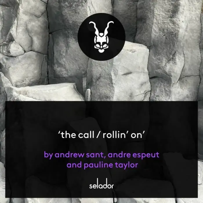 Cover Image: Andrew Sant, Andre Espeut, Pauline Taylor - The Call / Rollin' On (Part 1) on Selador