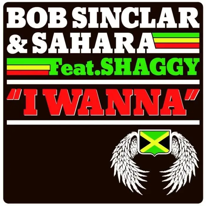 Cover Image: Bob Sinclar, Sahara, Shaggy - I Wanna (feat. Shaggy) on Yellow Productions