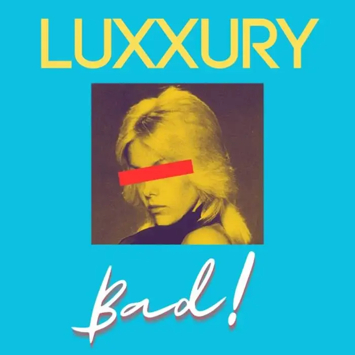 Cover Image: Luxxury - Bad! on Nolita Records