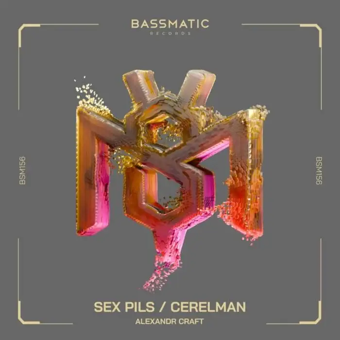 Cover Image: Alexandr Craft - Sex Pils / Cerelman on Bassmatic records