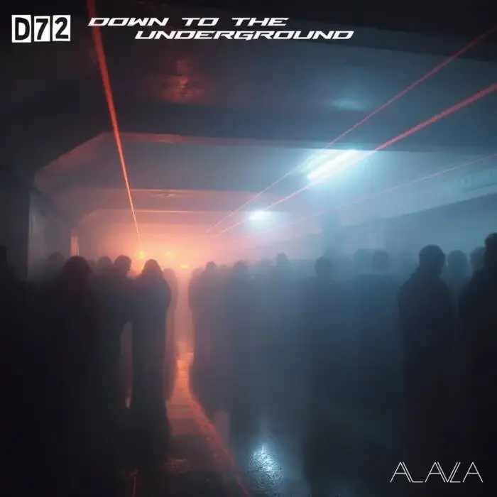 Cover Image: D72 - Down To The Underground on Alaula Music