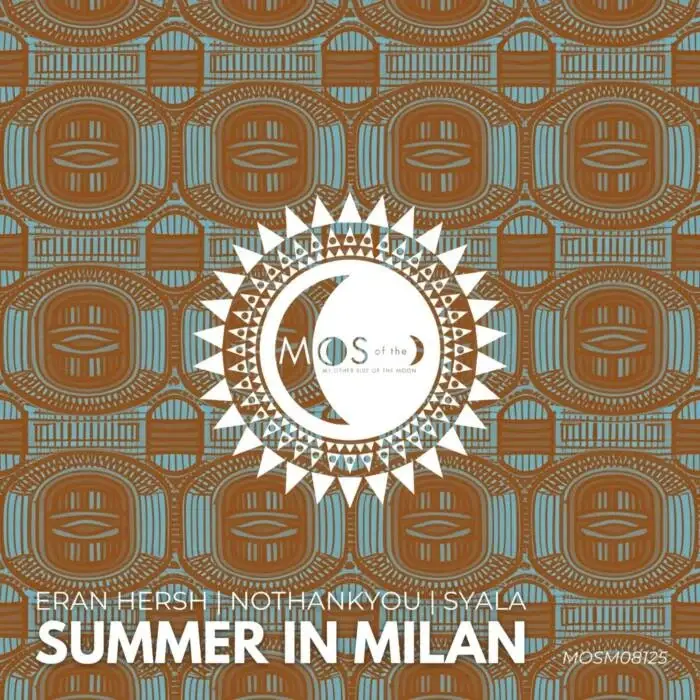 Cover Image: Eran Hersh, SYALA, NOTHANKYOU - Summer in Milan on My Other Side of the Moon
