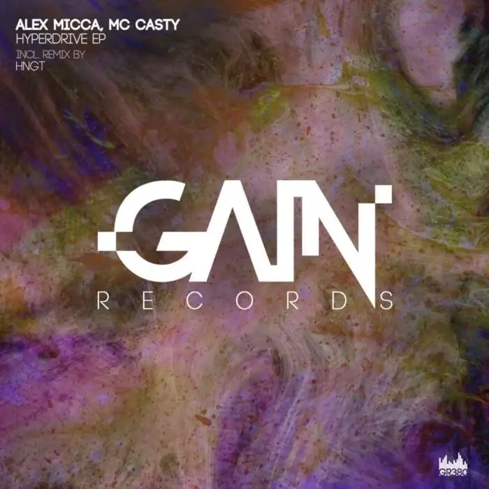 Cover Image: Alex Micca, MC CASTY - Hyperdrive EP on Gain Records