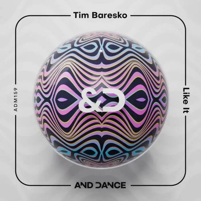 Cover Image: Tim Baresko - Like It on And Dance