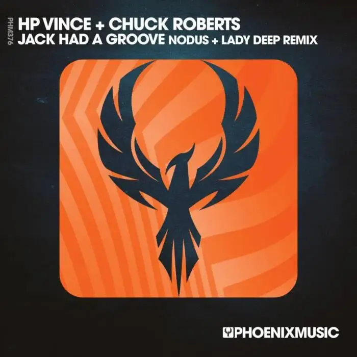 Cover Image: HP Vince, Chuck Roberts - Jack Had A Groove (Nodus & Lady Deep Remix) on Phoenix Music Inc
