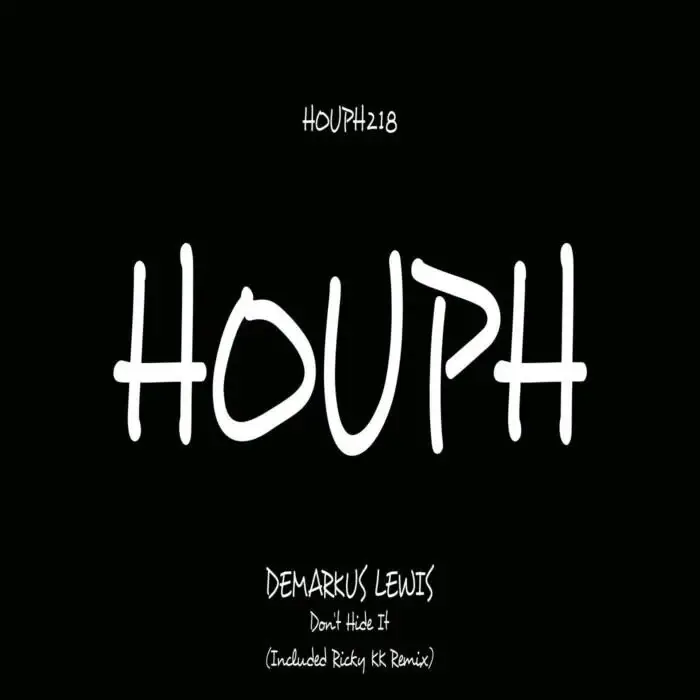 Cover Image: Demarkus Lewis - Don't Hide It (Ricky KK Remix) on HOUPH