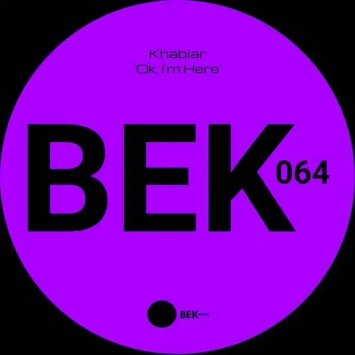 Cover Image: Khabiar - Ok, I'm Here on BEK Audio