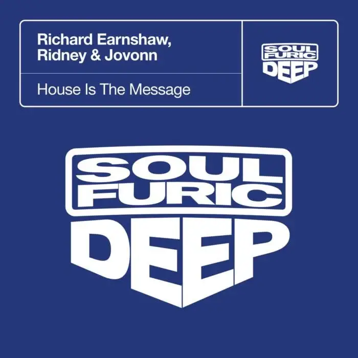 Cover Image: Richard Earnshaw, Jovonn, Ridney - House Is The Message - Extended Mix on Soulfuric Deep