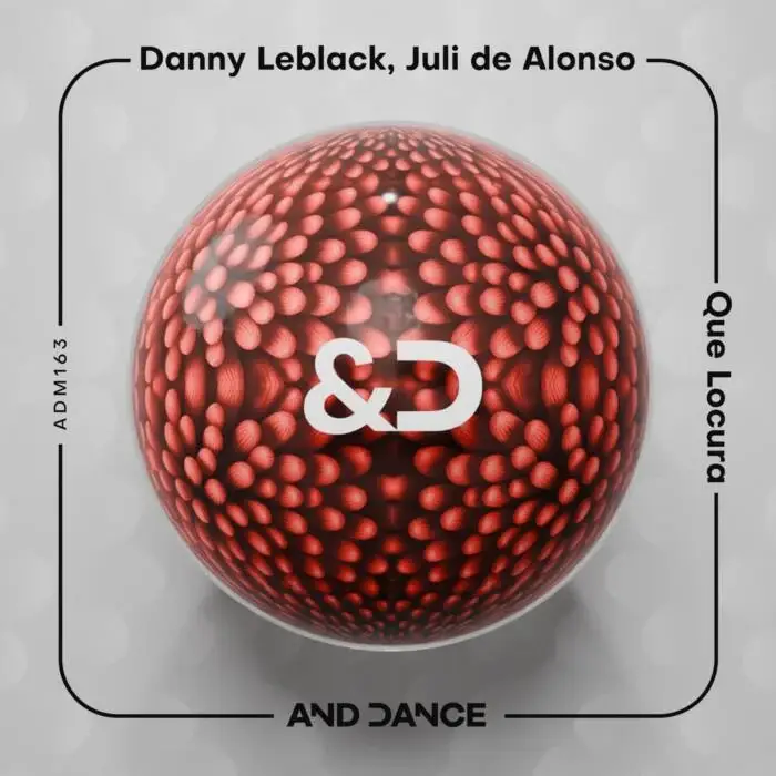 Cover Image: Danny Leblack, Juli De Alonso - Que Locura on And Dance