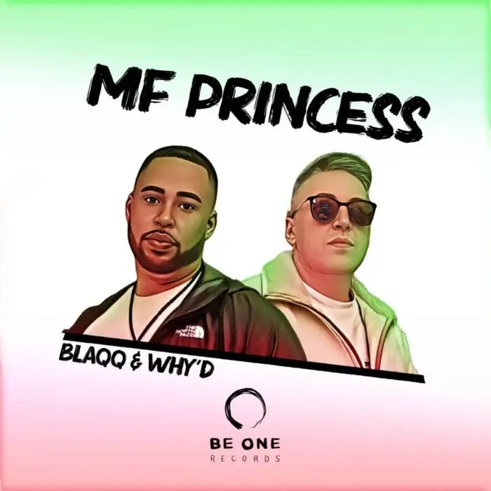 Cover Image: Blaqq & Why'd - Mf Princess on Be One Records