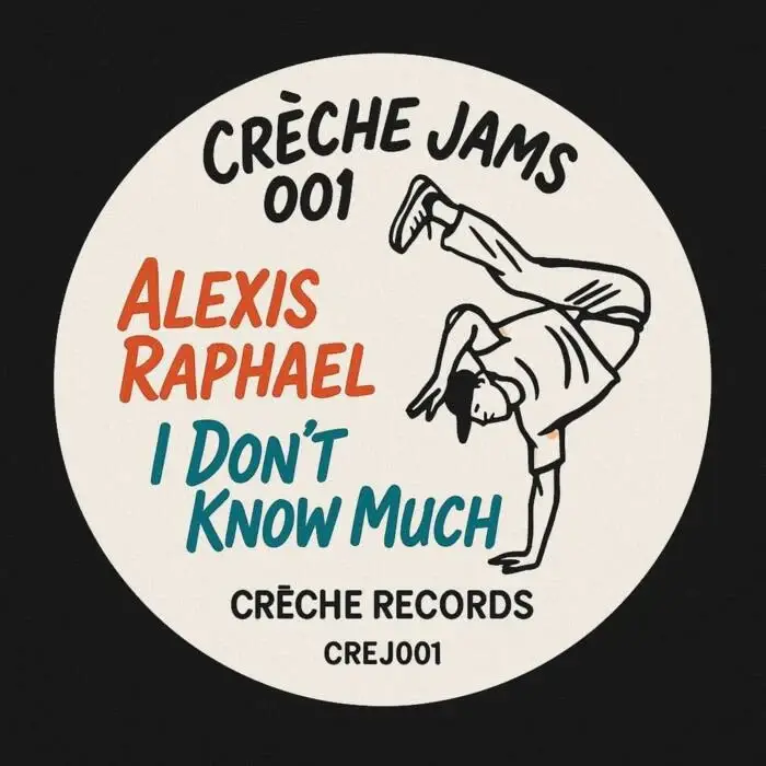 Cover Image: Alexis Raphael - I Don't Know Much on Creche Records