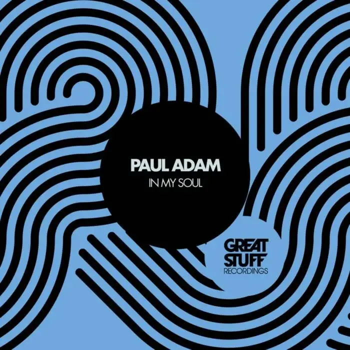 Cover Image: Paul Adam - In My Soul on Great Stuff Recordings