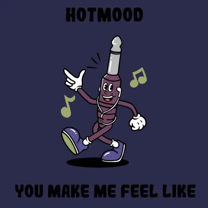 Cover Image: Hotmood - You Make Me Feel Like on Monophony