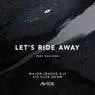 Cover Image for Let's Ride Away Major League Djz VIP Club Room