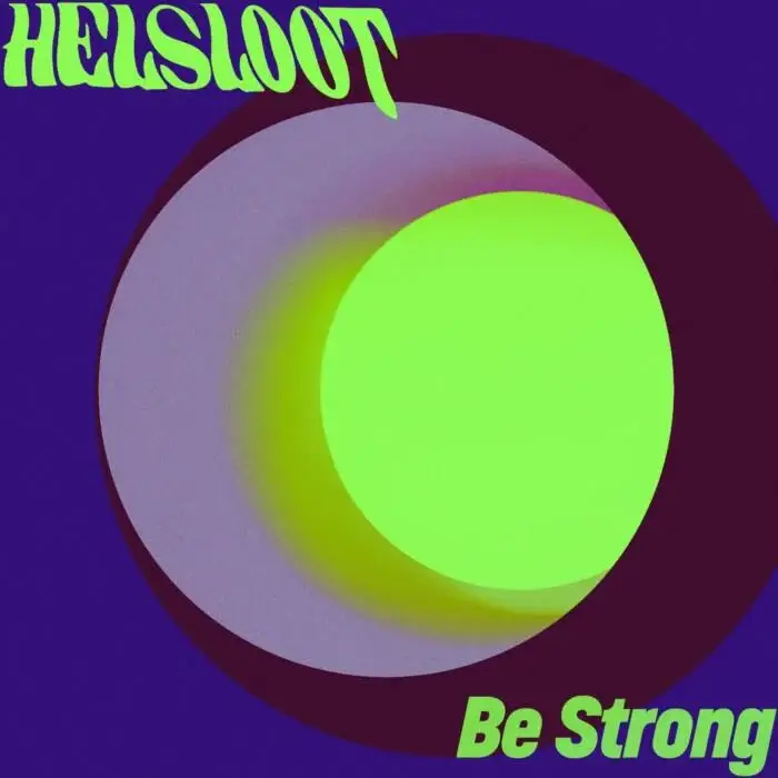 Cover Image: Helsloot - Be Strong on Get Physical Music