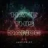 Cover Image for Have This Dance Extended Mix