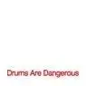 Cover Image for Drums Are Dangerous Original Mix