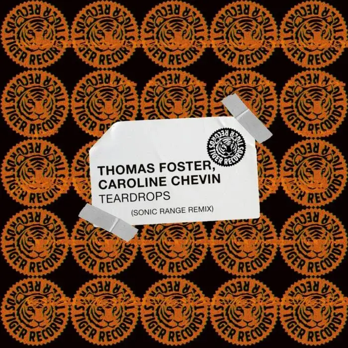 Cover Image: Caroline Chevin, Thomas Foster - Teardrops (SONiC RANGE Remix) on Tiger Records