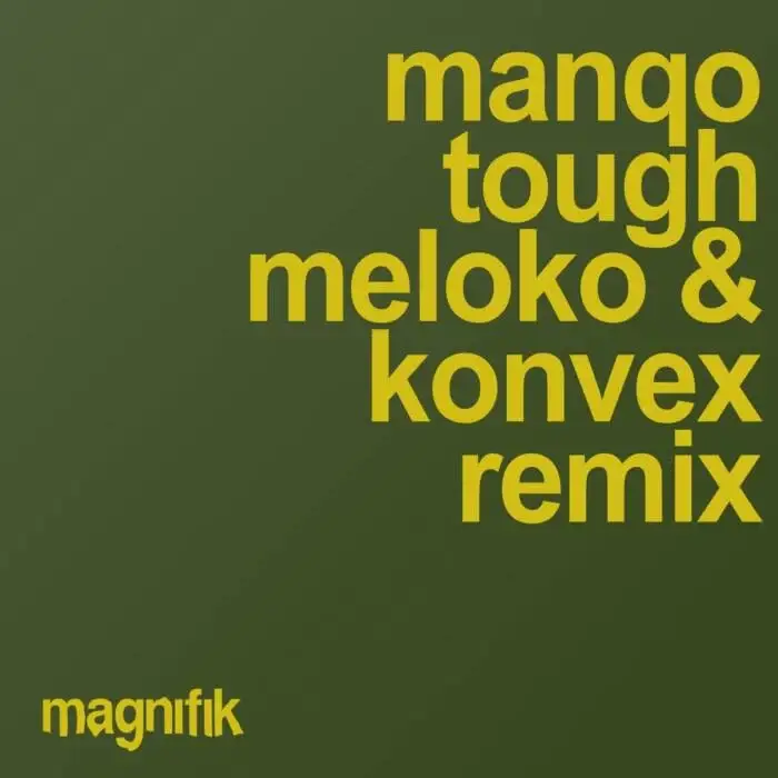 Cover Image: MANQO - Tough (Meloko & Konvex Remix) on Magnifik Music