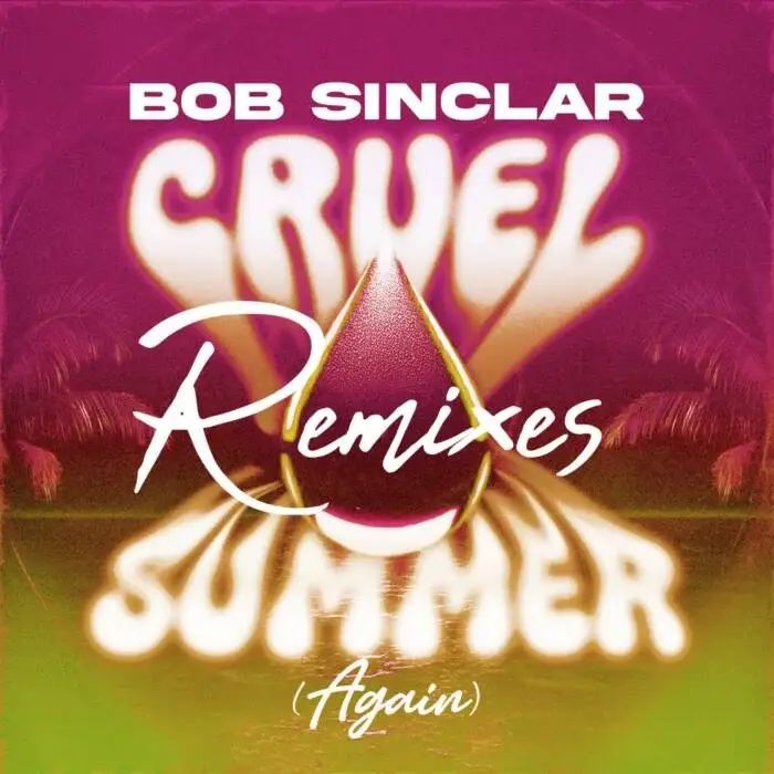 Cover Image: Bob Sinclar - Cruel Summer (Again) - Remixes on Altra Moda