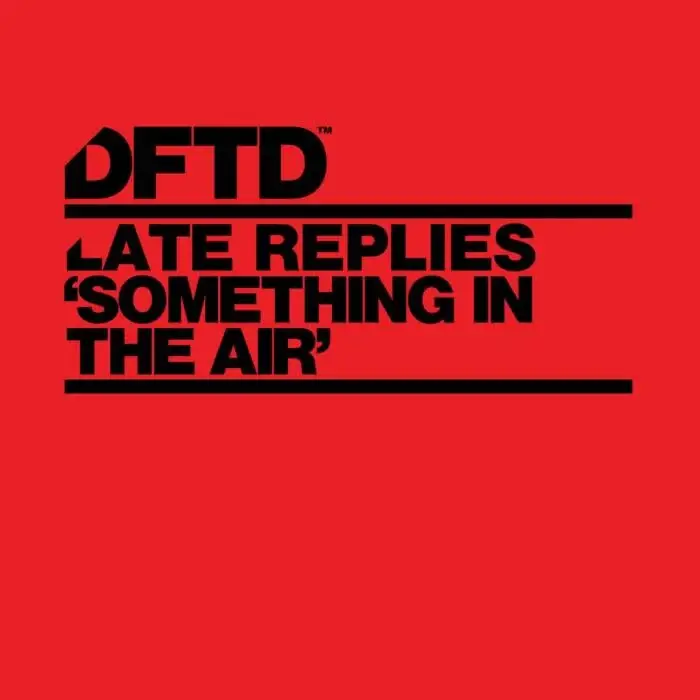 Cover Image: Late Replies - Something In The Air - Extended Mix on DFTD