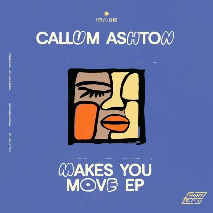 Cover Image: Callum Ashton - Makes You Move EP on Front Left Recordings