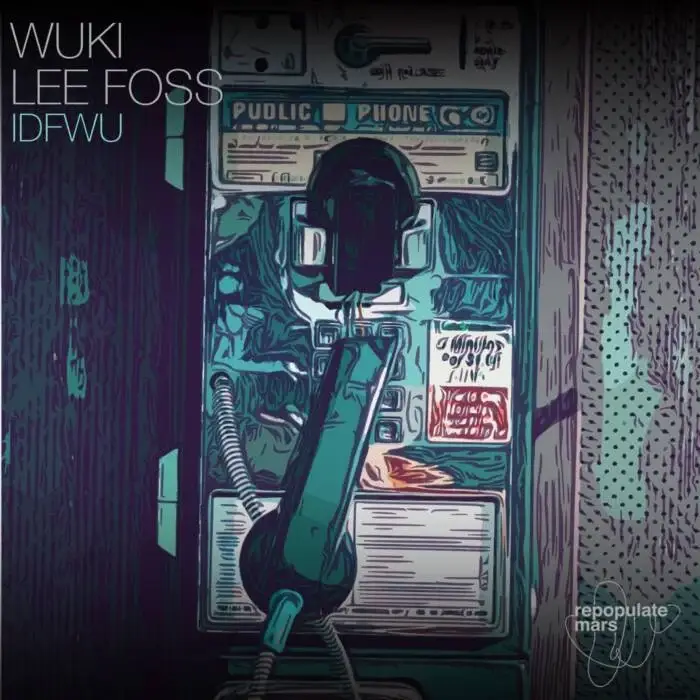 Cover Image: Lee Foss, Wuki - IDFWU on Repopulate Mars