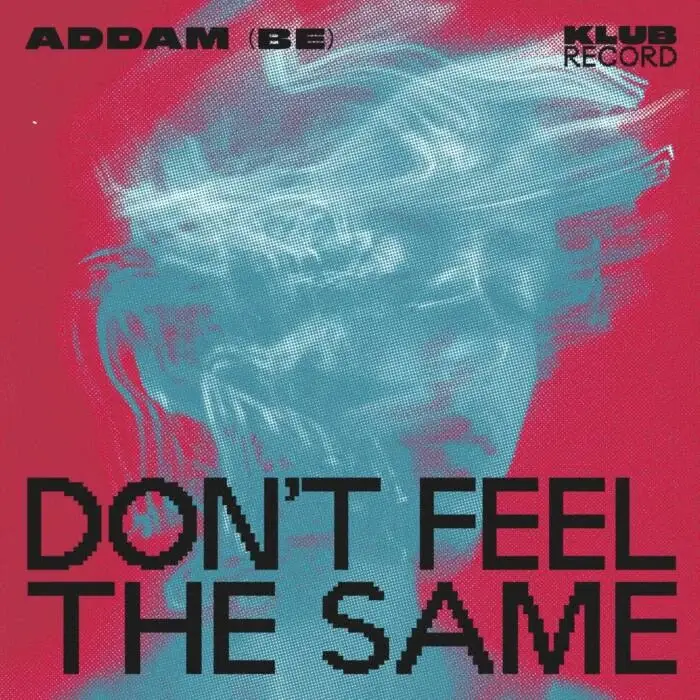 Cover Image: ADDAM (BE) - Don't Feel The Same (Extended) on Klub Record