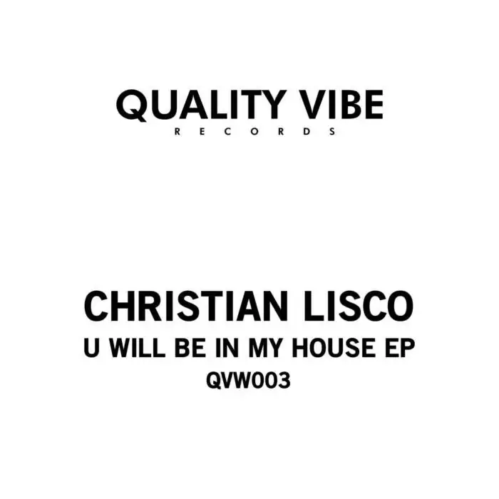 Cover Image: Christian Lisco - U Will Be In My House EP on Quality Vibe Records