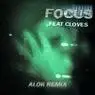 Cover Image for Focus feat. CLOVES Alok Extended Remix