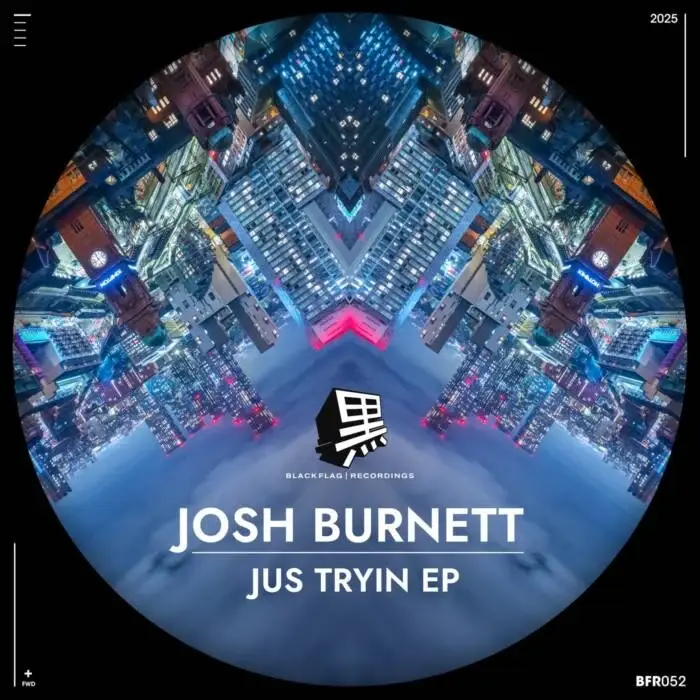 Cover Image: Josh Burnett (UK) - Jus Tryin on Blackflag Recordings