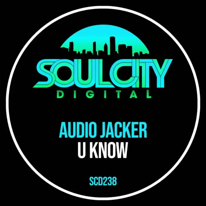 Cover Image: Audio Jacker - U Know on Soul City Digital