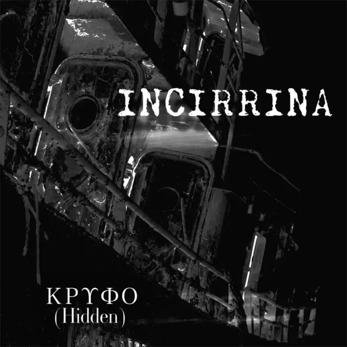 Cover Image: Incirrina - ΚΡΥΦΟ (Hidden) on Cold Transmission Music