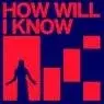 Cover Image for How Will Know Extended Mix