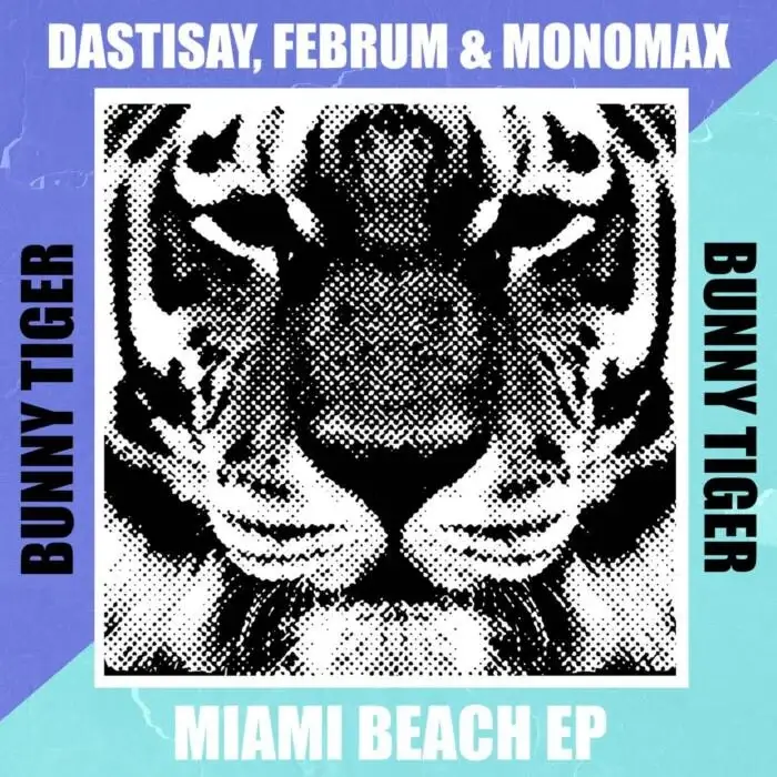 Cover Image: Februm, Dastisay, Monomax - Miami Beach EP on Bunny Tiger
